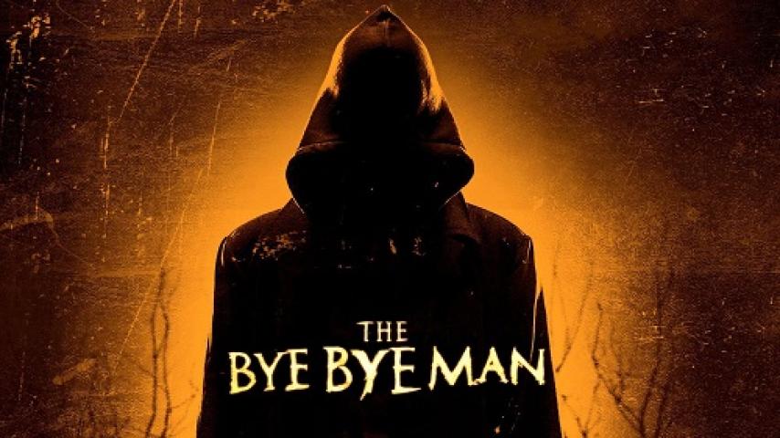 مشاهدة فيلم The Bye Bye Man 2017 مترجم شاهد فور يو