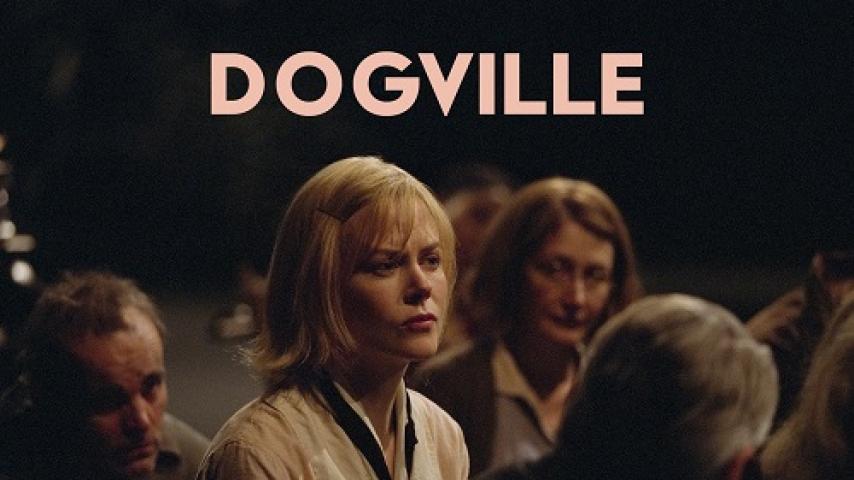 مشاهدة فيلم Dogville 2003 مترجم شاهد فور يو