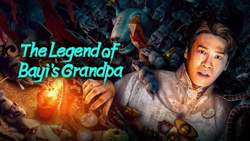 مشاهدة فيلم The Legend of Ba Yi's Grandpa 2024 مترجم شاهد فور يو