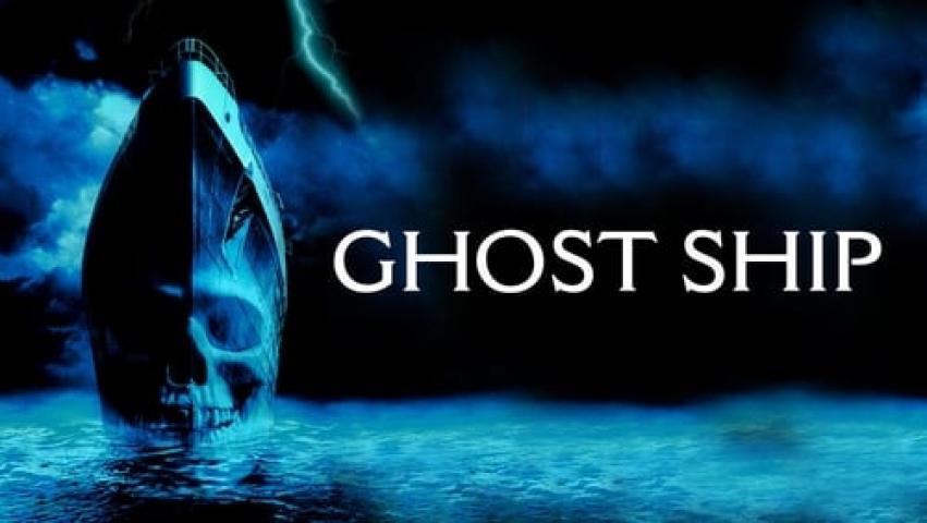 مشاهدة فيلم Ghost Ship 2002 مترجم شاهد فور يو