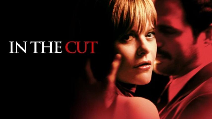 مشاهدة فيلم In the Cut 2003 مترجم شاهد فور يو