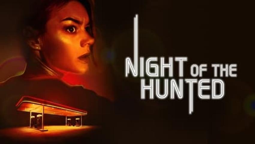 مشاهدة فيلم Night of the Hunted 2023 مترجم شاهد فور يو