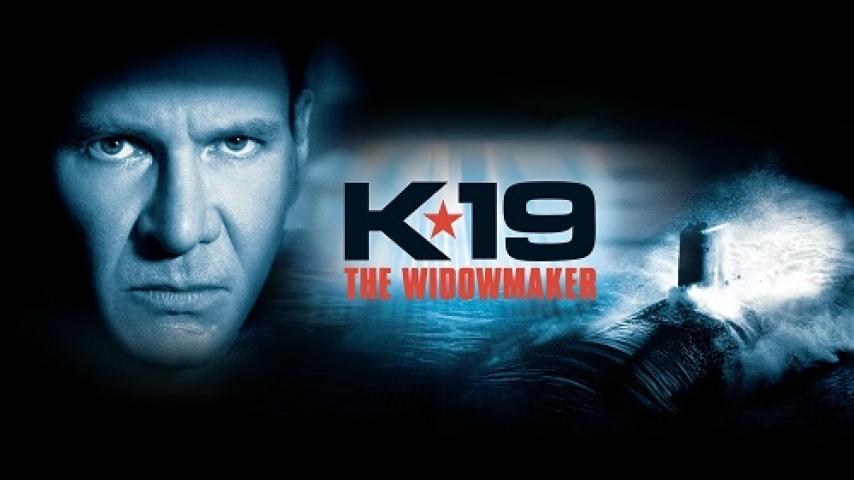 مشاهدة فيلم K-19: The Widowmaker 2002 مترجم شاهد فور يو