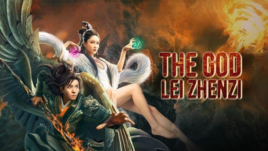 مشاهدة فيلم The God Lei Zhenzi 2024 مترجم شاهد فور يو