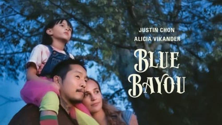 مشاهدة فيلم Blue Bayou 2021 مترجم شاهد فور يو