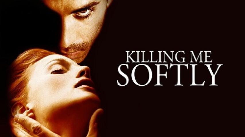 مشاهدة فيلم Killing Me Softly 2002 مترجم شاهد فور يو