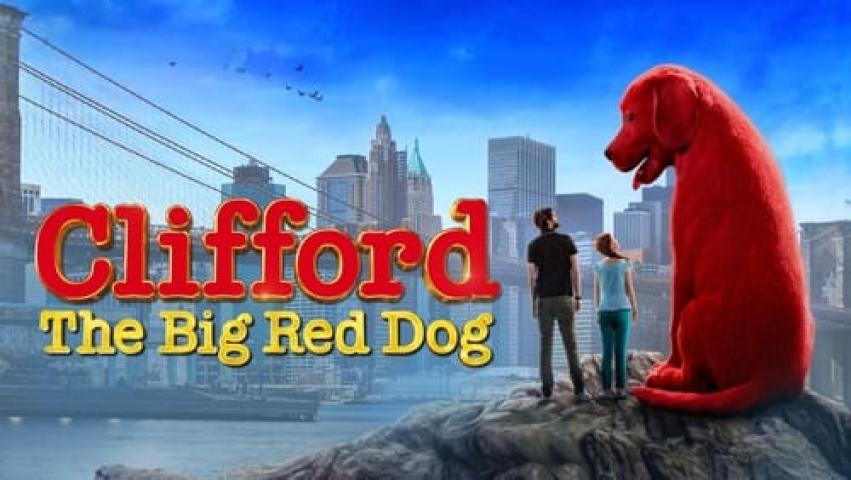 مشاهدة فيلم Clifford the Big Red Dog 2021 مترجم شاهد فور يو