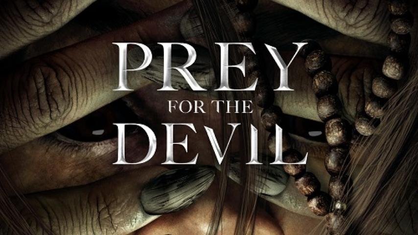 مشاهدة فيلم Prey for the Devil 2022 مترجم شاهد فور يو