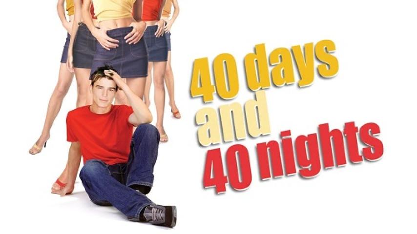 مشاهدة فيلم 40 Days and 40 Nights 2002 مترجم شاهد فور يو