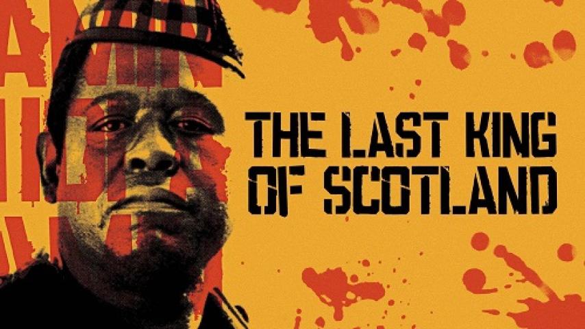 مشاهدة فيلم The Last King of Scotland 2006 مترجم شاهد فور يو