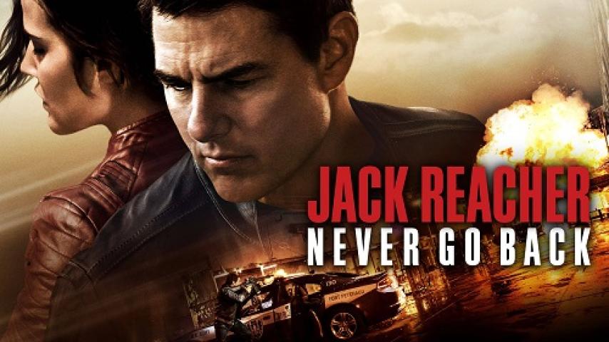 مشاهدة فيلم Jack Reacher Never Go Back 2016 مترجم شاهد فور يو
