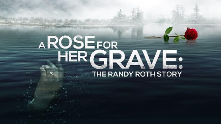 مشاهدة فيلم A Rose for Her Grave: The Randy Roth Story 2023 مترجم شاهد فور يو