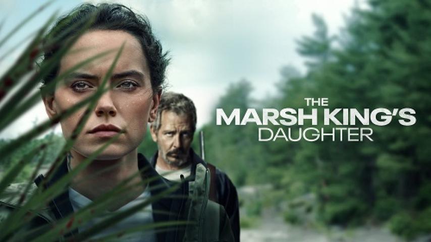 مشاهدة فيلم The Marsh Kings Daughter 2023 مترجم شاهد فور يو