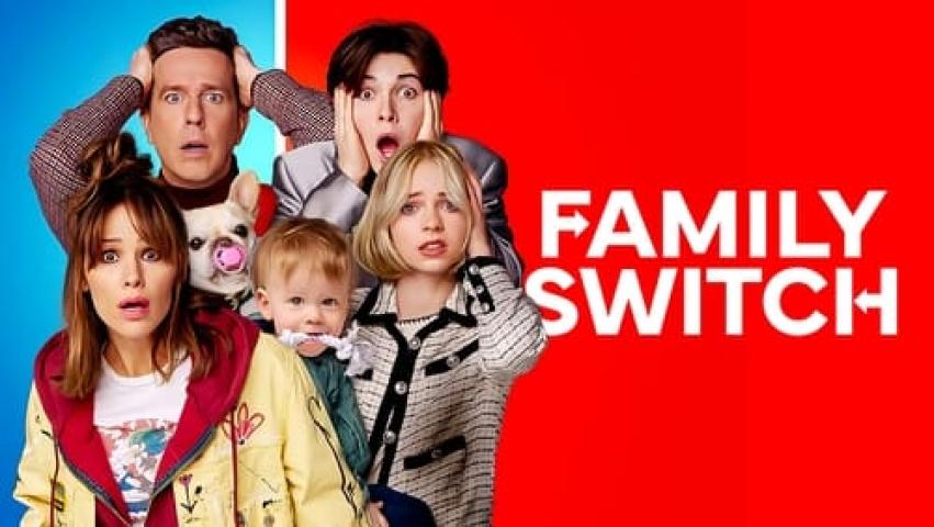 مشاهدة فيلم Family Switch 2023 مترجم شاهد فور يو