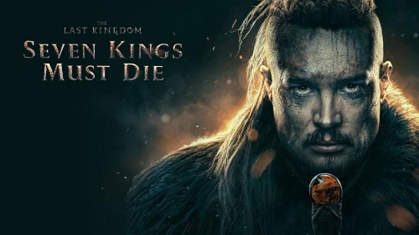 مشاهدة فيلم The Last Kingdom: Seven Kings Must Die 2023 مترجم شاهد فور يو